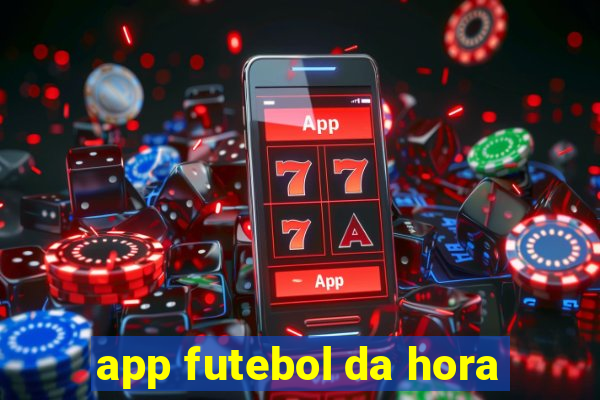 app futebol da hora